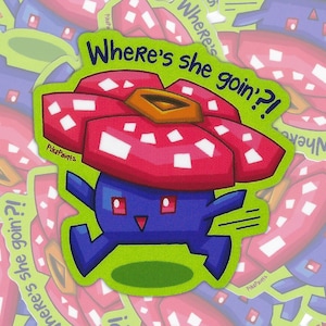 Where's she goin'?! Vile-plume // 2in Glossy Vinyl Sticker