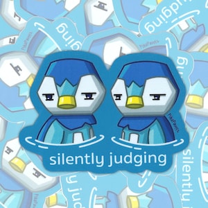 Silently Judging Pip-lups // 3in Glossy Vinyl Sticker
