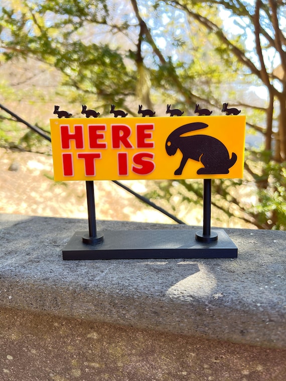 HERE IT IS Sign - Miniature Version of the Jack Rabbit Trading