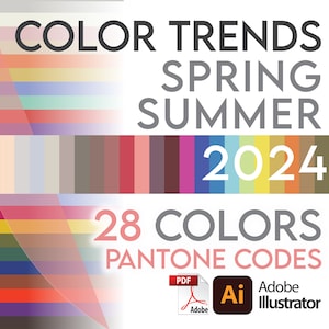 Fashion SPRING SUMMER 2024 COLOR Trend Forecast Report • Pdf & Adobe Illustrator - 28 Color Palette with Pantone Codes + Free Bonus File