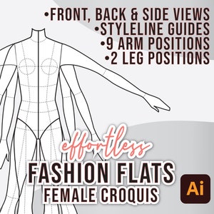 May include: A white and black fashion flats template with multiple arm and leg positions. The image includes the text "Front, Back & Side Views", "Styleline Guides", "9 Arm Positions", and "2 Leg Positions". The words "Effortless Fashion Flats Female Croquis" are also visible.