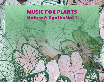 Music for Plants, Digital download - Nature & Synths Vol.1