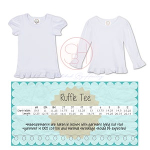 May include: White ruffle tee shirt with short sleeves and a ruffled hem. Size chart in inches for girls sizes 6M to 12.