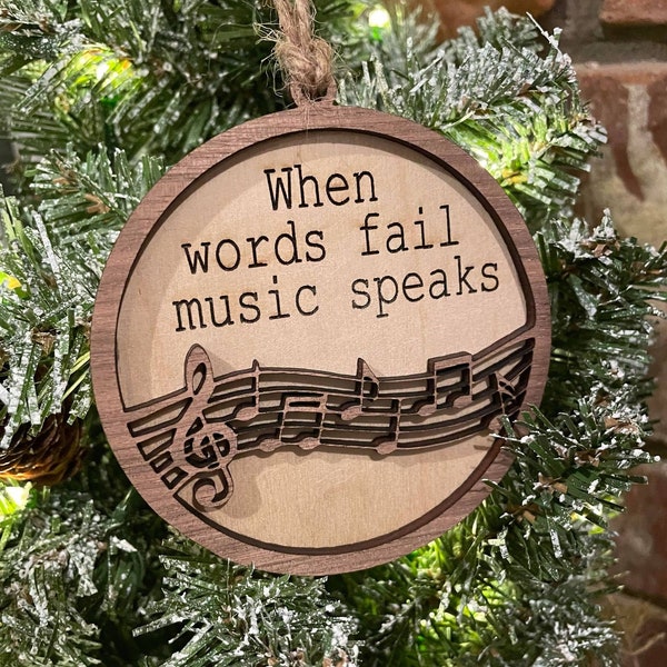 When words fail Music speaks Ornament Bundle | 2 versions | 2 layer | Glowforge tested | Digital file | SVG