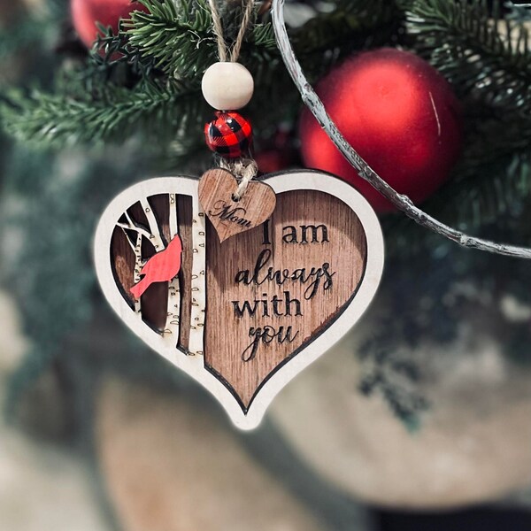 Handmade Wooden Memorial Christmas Ornament - I Am Always With You With Cardinal