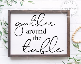 Gather Around The Table SVG - Family Quote SVG - Cricut Cut File