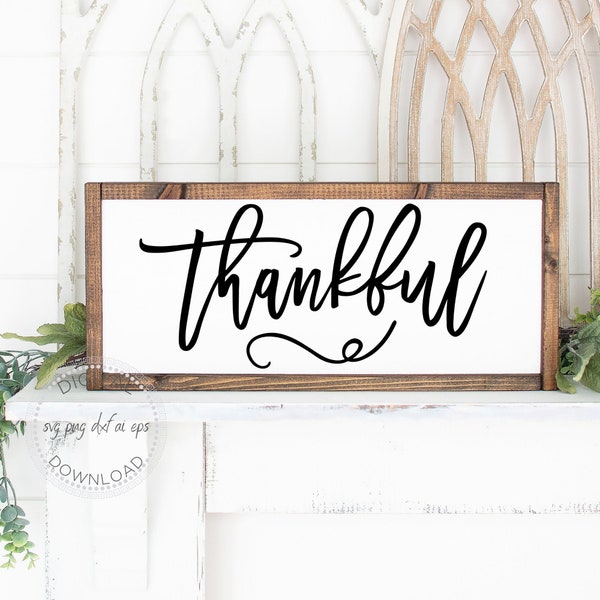 Thankful SVG - Farmhouse Home Sign SVG - Thankful Cut File