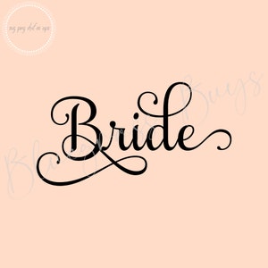 Bride SVG - Bridal Cut File - Bridesmaid SVG - Digital Download - Cricut - Silhouette Cut File