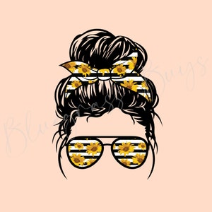 Messy Bun Mom Life Png, Sunflower Png, Mom Life Sublimation, Sunflower Clipart