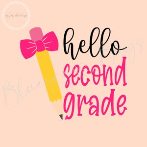 Hello Second Grade SVG - Back to School SVG - School Clipart - Digital Download - Cricut - Silhouette Cut File