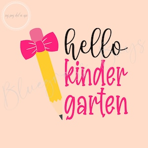 Hello Kindergarten SVG - Back to School SVG - School Clipart - Digital Download - Cricut - Silhouette Cut File