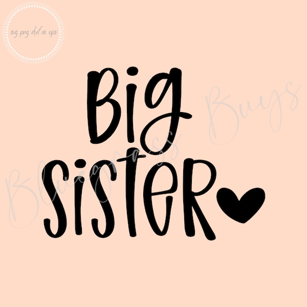 Big Sister SVG - Sister Life PNG - Sister T-shirt Design - Digital Download - Cricut - Silhouette Cut File