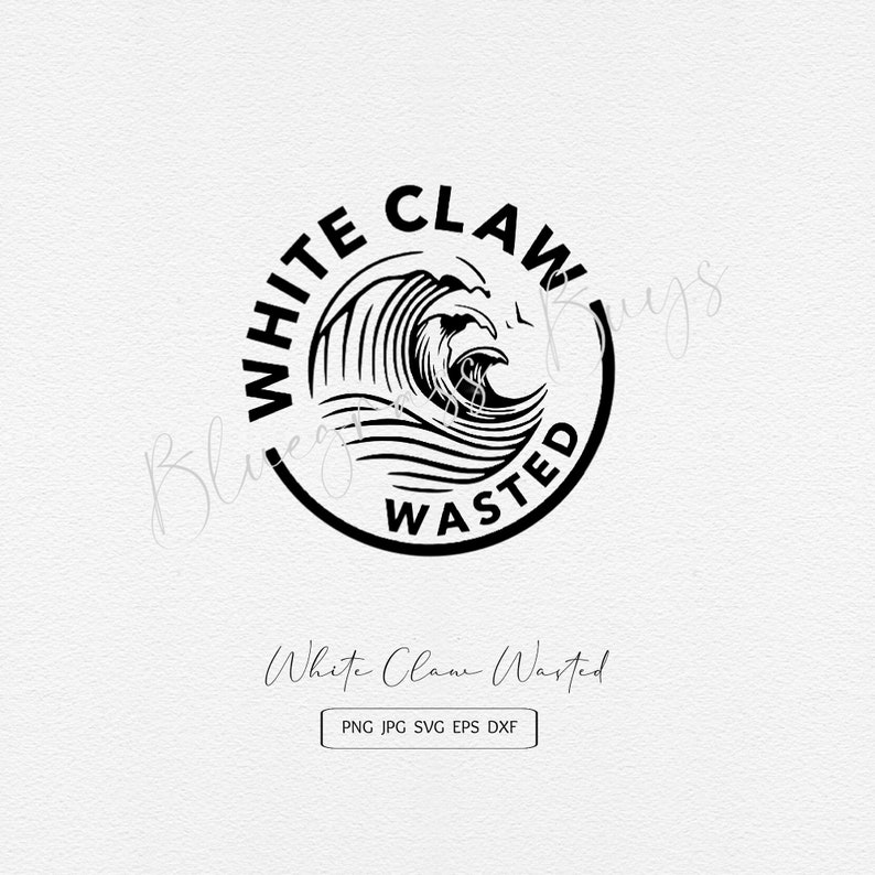 Download White Claw Wasted SVG White Claw PNG Ain't No Laws JPG | Etsy