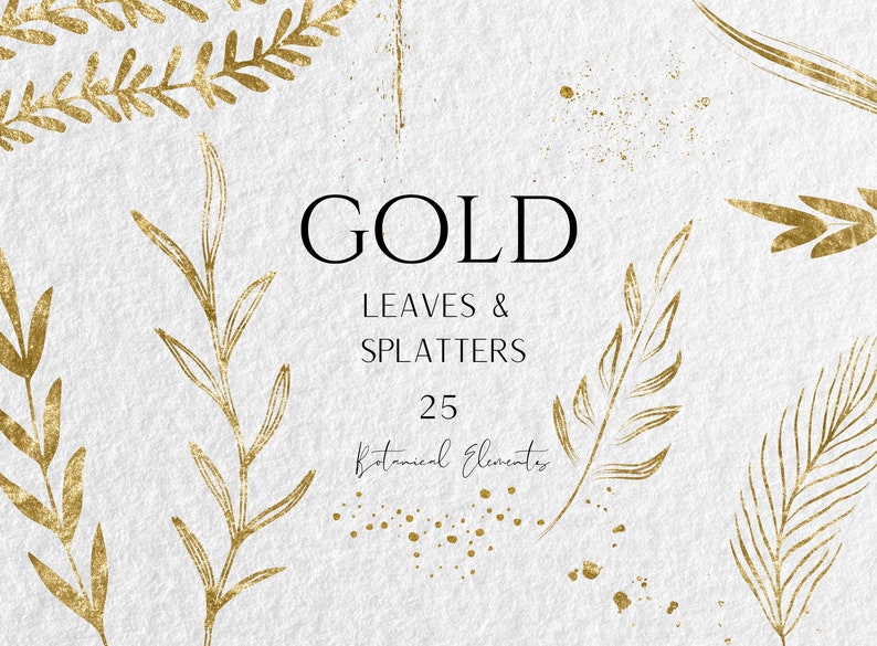 May include: A set of 25 gold botanical elements, including leaves and splatters. The elements are drawn in a simple, elegant style and are perfect for adding a touch of gold to your designs.