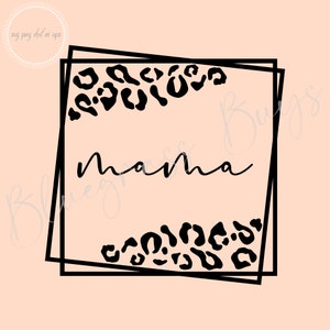 Leopard Mama SVG, Mama Square SVG, Mama Box Cut File, Digital Download, Cricut, Silhouette Cut File