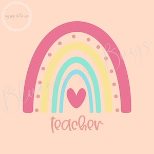 Teacher SVG - Rainbow SVG - Back to School SVG - Digital Download - Cricut - Silhouette Cut File