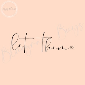 Let Them SVG, Inspirational Mental Health Quote, Digital Download, Cricut, Silhouette Cut File