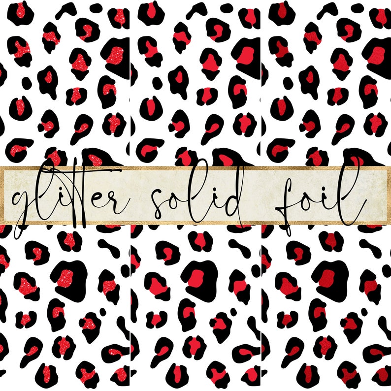 May include: Three seamless patterns featuring a red and black leopard print. The first pattern has a glitter effect, the second is a solid print, and the third has a foil effect. The text "glitter solid foil" is written across the top of the image.