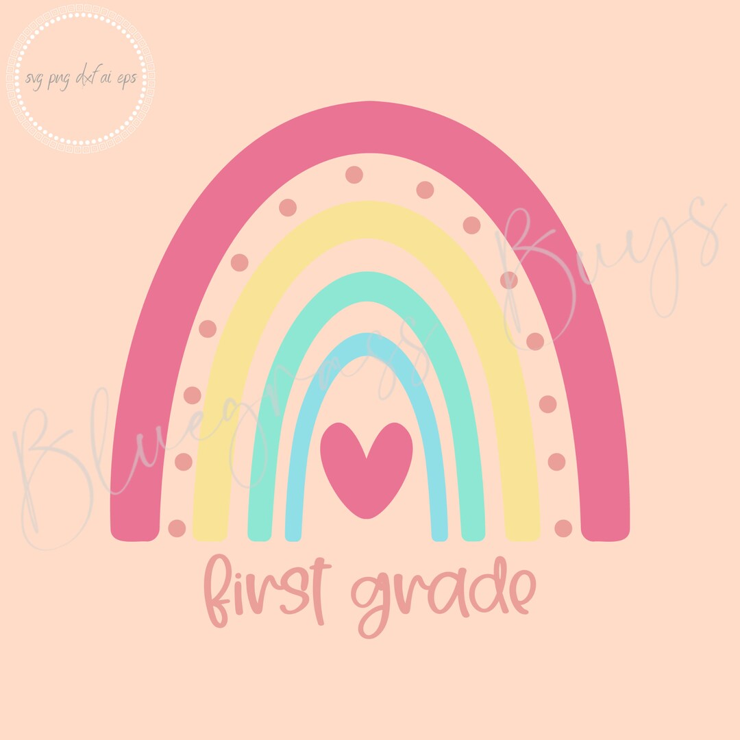 First Grade SVG - Rainbow SVG - Back to School SVG - Digital Download ...