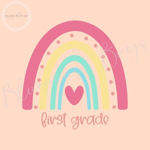 First Grade SVG - Rainbow SVG - Back to School SVG - Digital Download - Cricut - Silhouette Cut File