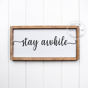 Stay Awhile SVG - Farmhouse Sign SVG - Cricut Cut File