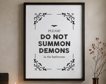 Do Not Summon Demons in the Bathroom Sign | Funny Gothic Wall Art | Halloween Printable | Digital Download