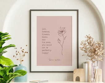 With freedom, flowers, books, and the moon, who could not be perfectly happy? / Oscar Wilde Quote Print / Typography Quote Print / Boho Art