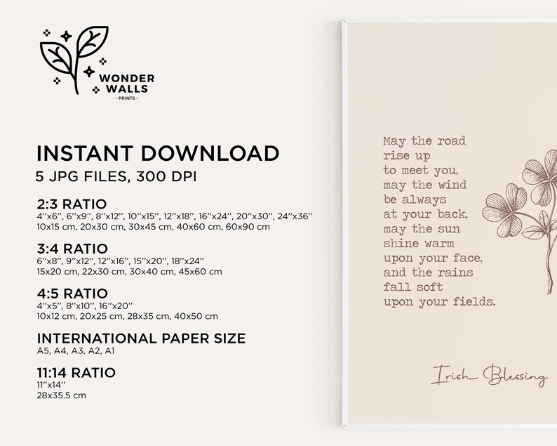 May include: A beige digital print with the text "May the road rise up to meet you" and an Irish Blessing. The print includes a shamrock illustration and sizing information for various aspect ratios, including 4"x6", 6"x9", and 8"x12".