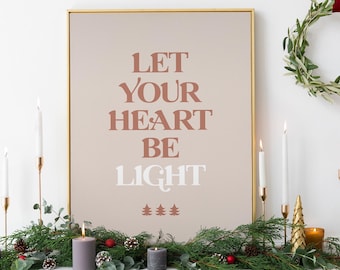 Christmas Wall Art | Let Your Heart Be Light Print | Holiday Decor | Christmas Quote Print | Neutral Christmas Decor | Digital Download