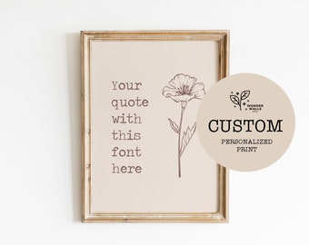 Custom Quote Print: Personalized Typography Wall Art (Digital Download)