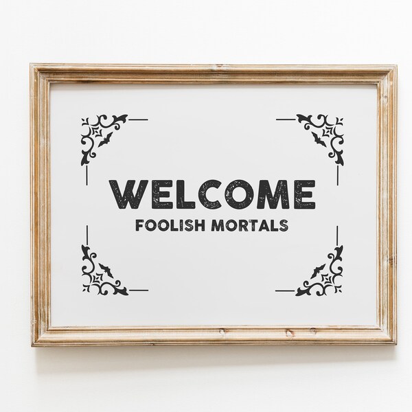 Welcome Foolish Mortals Sign - Etsy