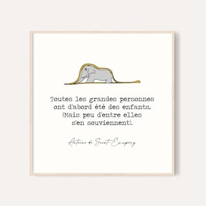 Puede incluir: Una impresi&oacute;n enmarcada con una cita en franc&eacute;s y un elefante de dibujos animados. La cita de Antoine de Saint-Exup&eacute;ry dice: "Toutes les grandes personnes ont d'abord &eacute;t&eacute; des enfants. (Mais peu d'entre elles s'en souviennent)." El elefante es gris con una trompa amarilla.