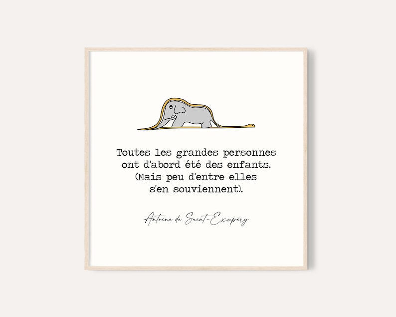 Puede incluir: Una impresi&oacute;n enmarcada con una cita en franc&eacute;s y un elefante de dibujos animados. La cita de Antoine de Saint-Exup&eacute;ry dice: "Toutes les grandes personnes ont d'abord &eacute;t&eacute; des enfants. (Mais peu d'entre elles s'en souviennent)." El elefante es gris con una trompa amarilla.