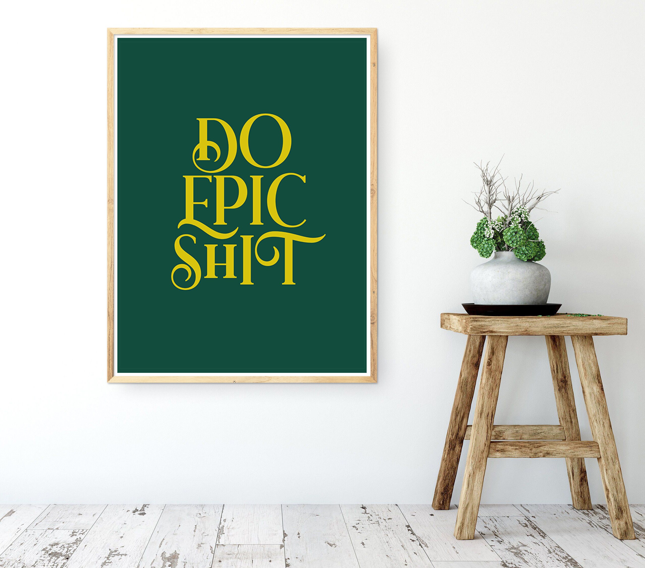 Do Epic Shit Print / Do Epic Shit Printable Poster / | Etsy