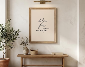 Dolce Far Niente Print | Italian Quote Wall Art | Motivational & Inspirational Typography Art | Digital Download for Home Decor