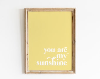 You Are My Sunshine Print: Yellow Nursery Decor (Digital Download)