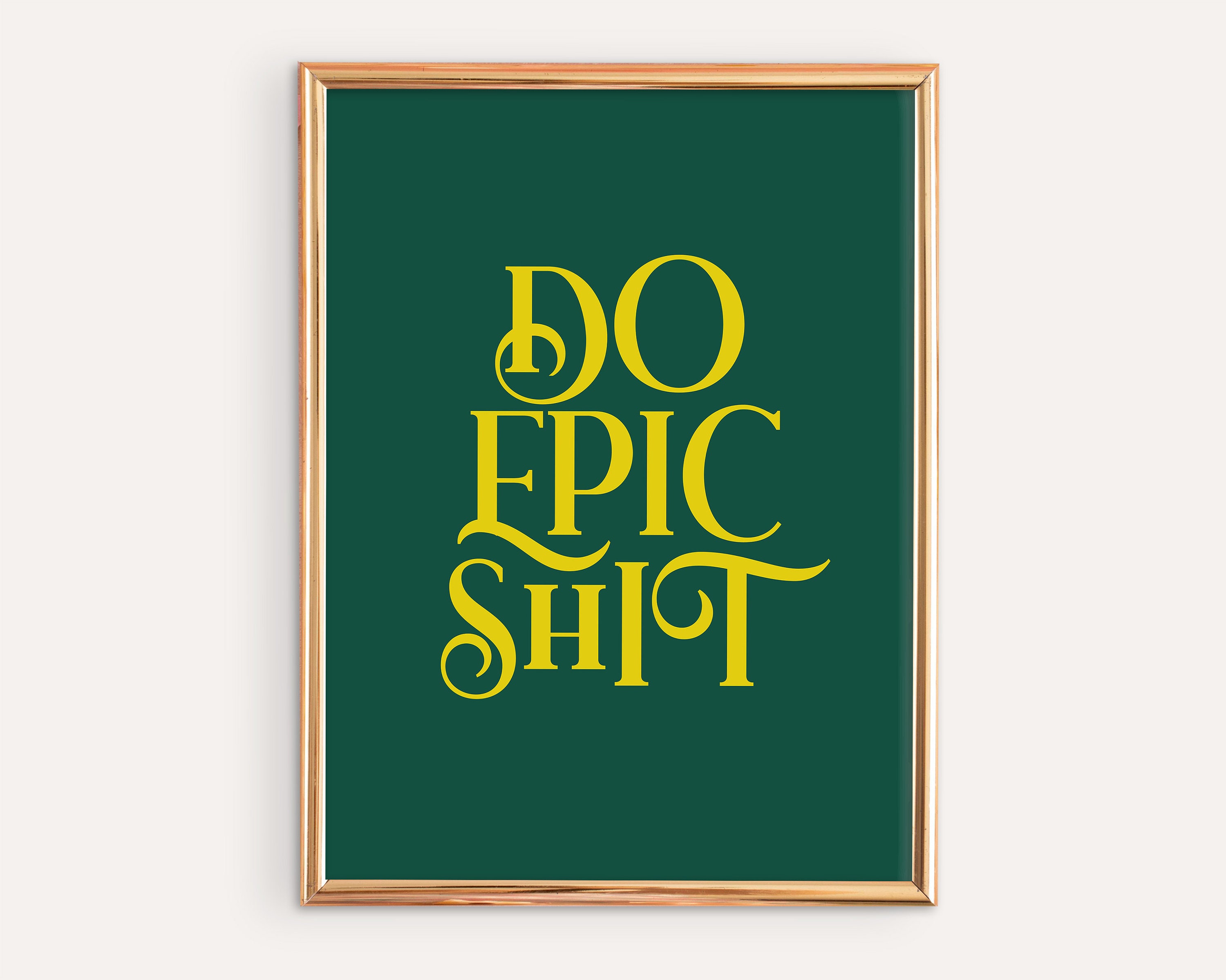 Do Epic Shit Print / Do Epic Shit Printable Poster / | Etsy