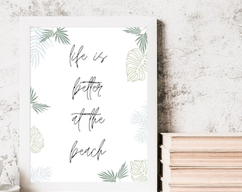 Digital Print- Life is Better at the Beach