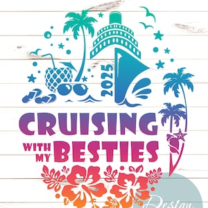 Crucero con mis mejores amigos Png, Svg / Camiseta Crucero 2025 / Impresión / Vector, Láser CNC, Imprimible, Transferencia por sublimación / Silueta, Cricut, Cameo