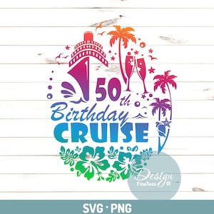 50e verjaardag Cruise SVG, digitale PNG-bestanden, Cruising 2024, Cruise leven, Birhday shirt SVG, vakantie SVG, sublimatie overdracht, Cricut, CNC