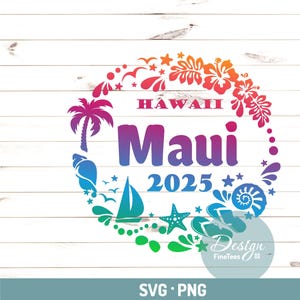 Maui Hawaii 2025 svg, png | Tropischer Urlaub 2025 digitale Dateien zum Schneiden, Drucken, Sublimieren, Gravieren, Aufbügeln | Laser CNC, Cricut, Cameo