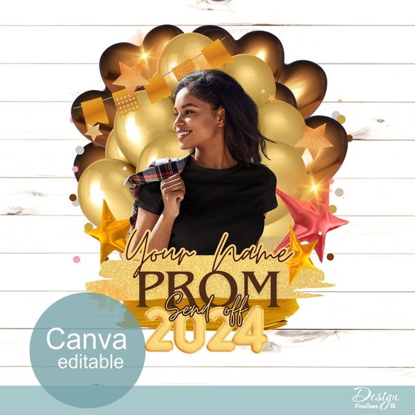 Prom 2024 Send Off, Canva editable, Prom T Shirt Design Template, Grad digital photo frame, Sublimate transfer, Press on, Printable