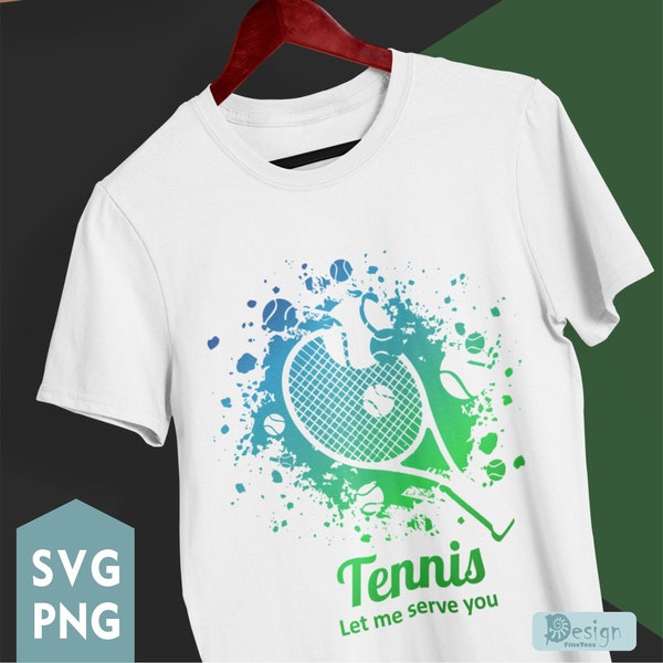 Tennis svg, Let me serve you, Tennis shirt design, Sublimation transfers ready to press, Print on demand, Cricut Silhouette, Png Svg files