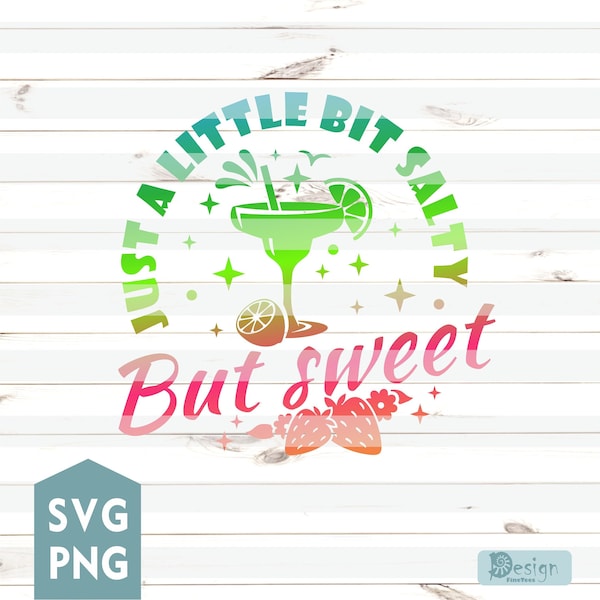 Just a little bit salty but sweet, Margarita Svg, Png, Summer Beach clipart, Sublimate transfer, Ready to pre, Iron on, Cutable, Printable