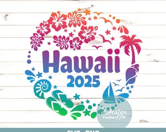 ハワイ 2025 PNG、SVG ファイル、バケーション 2025、アイランド ファミリー バケーション、カット可能、昇華転写、印刷可能、クリカット、即時ダウンロード