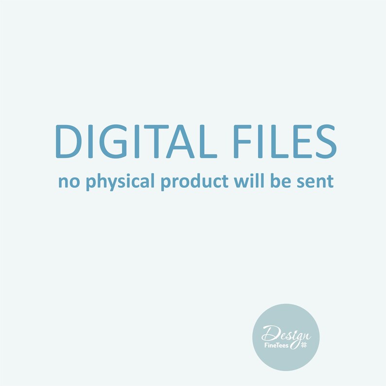 May include: Digital files only. No physical product will be sent. Text reads "DIGITAL FILES no physical product will be sent".