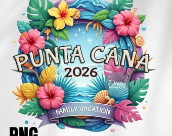 Punta Cana 2026 Png, Family trip 2026, Sublimate Transfer, Vacation Shirt Print, Sublimation Transfer, Ready to Press, Summer Travel Graphic