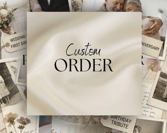 Custom Order | Personalized Digital Project | Made to Order | Wedding, Anniversary, Birthday Gift