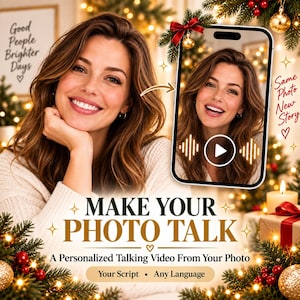 May include: A digital service advertisement featuring a smartphone displaying a talking photo with a play button and audio waves. The text reads: Make Your Photo Talk, A Personalized Talking Video From Your Photo, Your Script, Any Language, Same Photo New Story, and Good People Brighter Days.