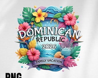 Dominican Republic 2026 PNG, Sublimate Transfer, Vacation Shirt Print, Sublimation Transfer, Ready to Press, Summer Travel Graphic